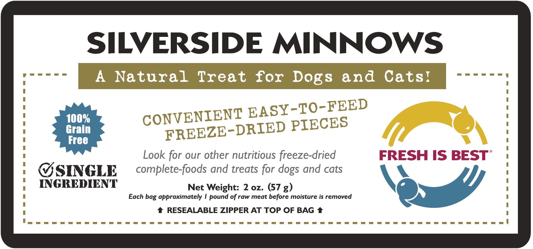 Fresh Is Best Freeze-Dried Silverside Minnows Dog & Cat Treats, 2-oz Bag